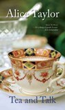 Tea and Talk - Alice Taylor - 9781847179623