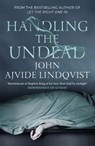 Handling the Undead - John Ajvide Lindqvist - 9781847249906