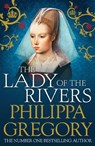 The Lady of the Rivers - Philippa Gregory - 9781847394668