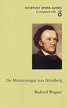 Die Meistersinger von Nurnberg (The Mastersingers of Nuremberg) - Richard Wagner - 9781847495587
