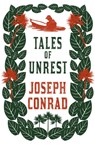 Tales of Unrest - Joseph Conrad - 9781847496485