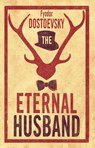 The Eternal Husband: New Translation - Fyodor Dostoevsky - 9781847496560