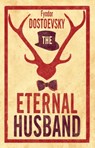 The Eternal Husband - Fyodor Dostoevsky - 9781847496560