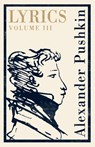 Lyrics: Volume 3 (1824-29) - Alexander Pushkin - 9781847497338