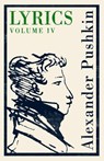 Lyrics: Volume 4 (1829-37) - Alexander Pushkin - 9781847497345