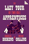 The Lazy Tour of Two Idle Apprentices - Charles Dickens ; Wilkie Collins - 9781847497741