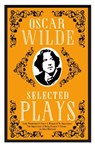 Selected Plays - Oscar Wilde - 9781847497956