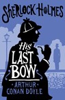 His Last Bow - Arthur Conan Doyle - 9781847498878