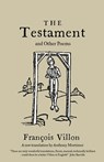 The Testament and Other Poems: New Translation - Francois Villon - 9781847498991