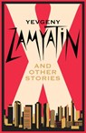 X and Other Stories - Yevgeny Zamyatin - 9781847499295
