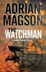 The Watchman - Adrian Magson - 9781847515766