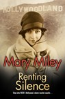 Renting Silence - Mary Miley - 9781847517548
