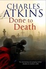 Done to Death - Charles Atkins - 9781847518002