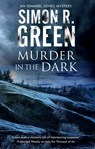 Murder in the Dark - Simon R. Green - 9781847519481
