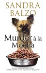 Murder A La Mocha - Sandra Balzo - 9781847519580