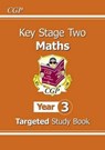 KS2 Maths Year 3 Targeted Study Book - CGP Books - 9781847621900