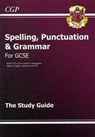 GCSE Spelling, Punctuation and Grammar Study Guide - CGP Books - 9781847628916