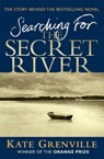 Searching For The Secret River - Kate Grenville - 9781847670021