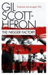 The Nigger Factory - Gil Scott-Heron - 9781847678843