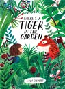 There's a Tiger in the Garden - Lizzy Stewart - 9781847808073