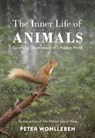 Wohlleben, P: Inner Life of Animals - WOHLLEBEN,  Peter - 9781847924551