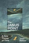 The Janus Point - Julian Barbour - 9781847924735