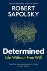 Determined - Robert M Sapolsky - 9781847925534