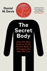 The Secret Body - Daniel M Davis - 9781847925695