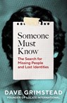 Someone Must Know - Dave Grimstead - 9781847928542