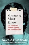 Someone Must Know - Dave Grimstead - 9781847928559