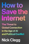 How to Save the Internet - Nick Clegg - 9781847928597