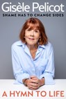 A Hymn to Life - Gisele Pelicot - 9781847928979
