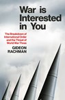 War is Interested in You - Gideon Rachman - 9781847928993