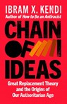 Chain of Ideas - Ibram X. Kendi - 9781847929372