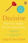 Decisive - Chip Heath ; Dan Heath - 9781847940865