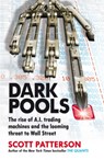 Dark Pools - Scott Patterson - 9781847940988