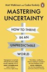 Mastering Uncertainty - Matt Watkinson ; Csaba Konkoly - 9781847943439