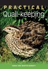 Practical Quail-keeping - Sarah Barratt ; Martin Barratt - 9781847974631