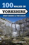 100 Walks in Yorkshire - West Riding and the Dales - Jonathan J Smith - 9781847979094