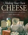 Making Your Own Cheese - Paul Peacock - 9781848034457