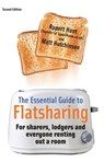 The Essential Guide To Flatsharing, 2nd Edition - Matt Hutchinson ; Rupert Hunt - 9781848034990