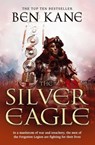 The Silver Eagle - Ben Kane - 9781848090132