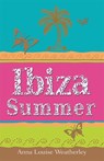 Ibiza Summer - Anna-Louise Weatherley - 9781848121294