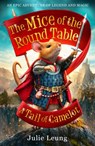 The Mice of the Round Table 1: A Tail of Camelot - Julie Leung - 9781848125131