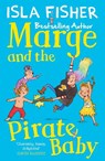 Marge and the Pirate Baby - Isla Fisher - 9781848125933