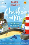Charlie and Me - Mark Lowery - 9781848126220
