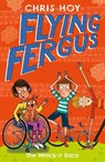 Flying Fergus 7: The Wreck-It Race - Sir Chris Hoy - 9781848126336
