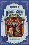 The Doom of the Haunted Opera - The House With a Clock in Its Walls 6 - John Bellairs - 9781848128200