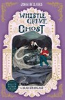 The Whistle, the Grave and the Ghost - The House With a Clock in Its Walls 10 - John Bellairs - 9781848129047