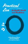 Practical Zen for Health, Wealth and Mindfulness - Julian Daizan Skinner ; Sarah Bladen - 9781848193901
